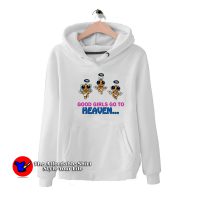 Good Girls Go to Heaven Cute Unisex Hoodie