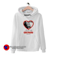 I Love My Girlfriend Stephanie Graphic Hoodie