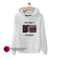 Eric Mays 4 President Graphic Unisex Hoodie