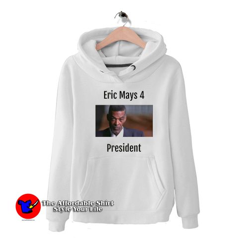 Eric Mays 4 President Graphic Unisex Hoodie 500x500 Eric Mays 4 President Graphic Unisex Hoodie On Sale