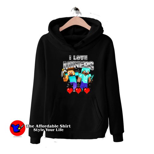 I Love Miners Minecraft Graphic Hoodie 500x500 I Love Miners Minecraft Graphic Hoodie On Sale