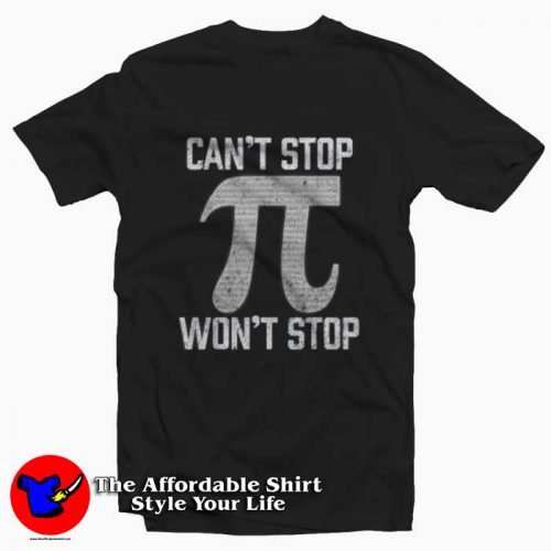 Pi Cant Stop Wont Stop Pi Day Graphic Tshirt 500x500 Pi Can't Stop Won't Stop Pi Day Graphic T Shirt On Sale