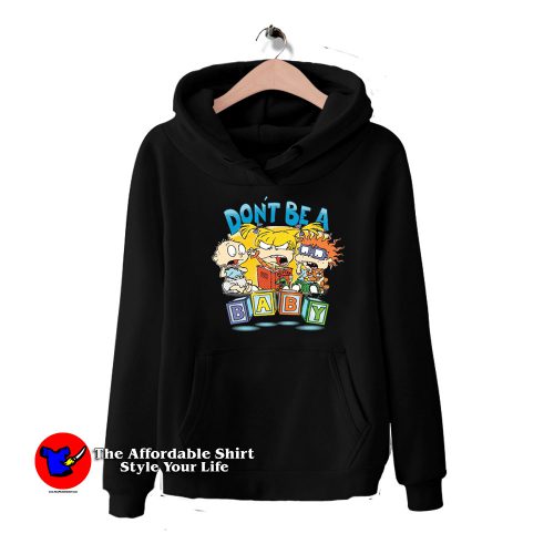 Funny Rugrats Dont Be a Baby Graphic Hoodie 500x500 Funny Rugrats Don't Be a Baby Graphic Hoodie On Sale