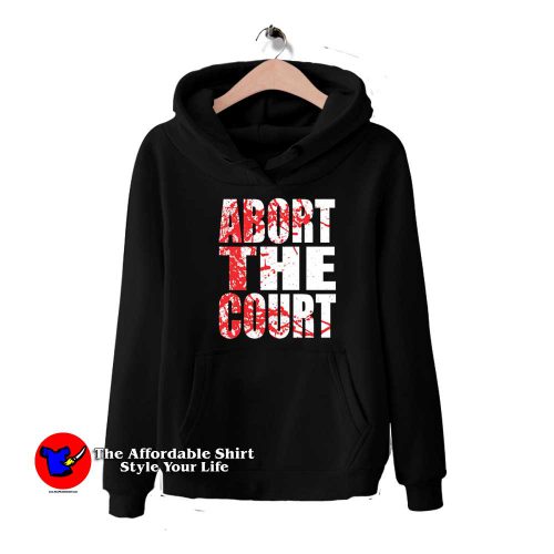 Abort The Supreme Court Blood Splash Graphic Hoodie 500x500 Abort The Supreme Court Blood Splash Graphic Hoodie On Sale