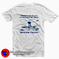 Beaver Valley Heavy There's No Place Rather Come T-Shirt