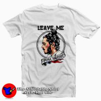 Leave me Post Malone Graphic Unisex T-Shirt