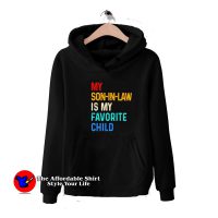 My Son in Law is My Favorite Child Hoodie