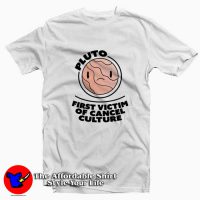 Pluto First Victim of Cancel Culture Graphic T-Shirt