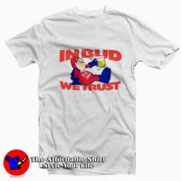 Bud Man Vintage In Bud We Trust Graphic T-Shirt