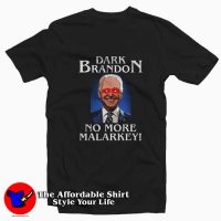 Dark Brandon No More Malarkey Funny T-Shirt