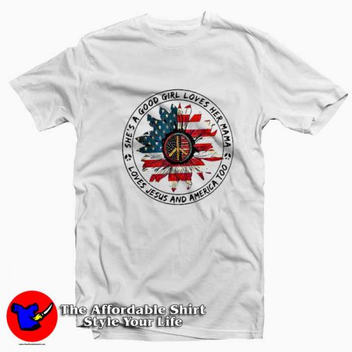 Shes a Good Girl Loves Jesus And America Too Tshirt 500x500 She's a Good Girl Loves Jesus And America Too T Shirt On Sale