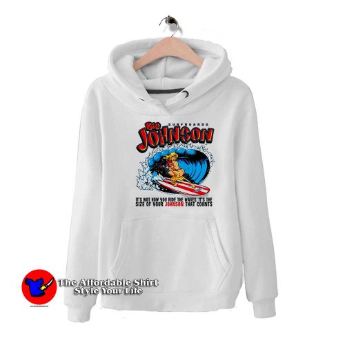 Sufboards Big Johnson Ride The Waves Graphic Hoodie 500x500 Sufboards Big Johnson Ride The Waves Graphic Hoodie On Sale