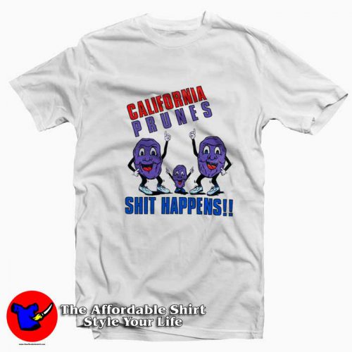 Vintage California Prunes Shit Happens Graphic Tshirt 500x500 Vintage California Prunes Shit Happens Graphic T Shirt On Sale