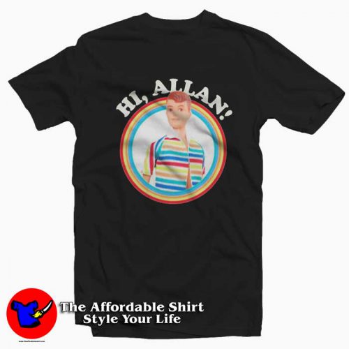 Hi Allan Barbie The Movie Graphic Unisex Tshirt 500x500 Hi Allan Barbie The Movie Graphic Unisex T Shirt On Sale