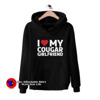 I Love My Cougar Girlfriend Graphic Unisex Hoodie