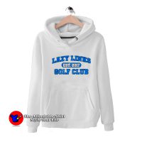 Lazy Links Golf Club Est 2017 Graphic Hoodie