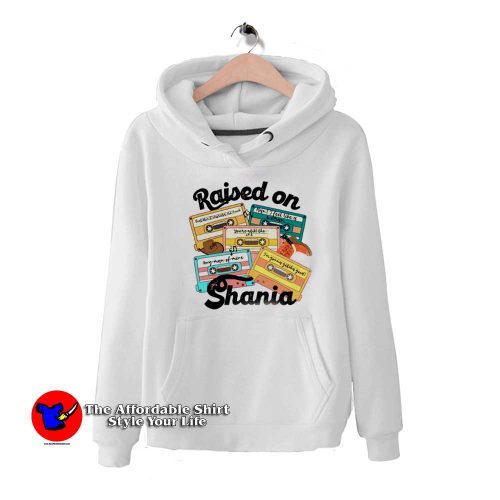 Raised on Shania 90s Music Country Graphic Hoodie 500x500 Raised on Shania 90s Music Country Graphic Hoodie On Sale