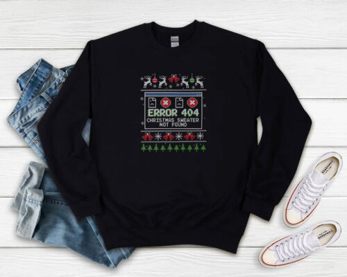 Error 404 Christmas Sweater Not Found Ugly Sweatshirt 500x400 Error 404 Christmas Sweater Not Found Ugly Sweatshirt