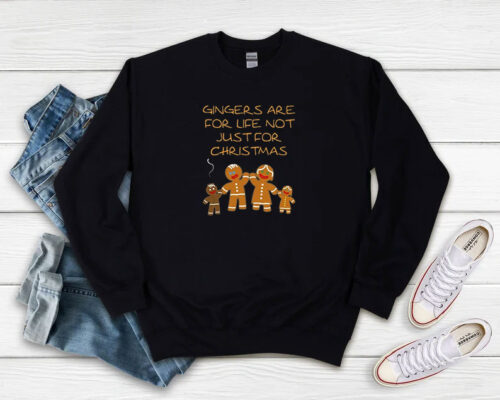 Gingers Are For Life Not Just For Christmas Sweatshirt 500x400 Gingers Are For Life Not Just For Christmas Sweatshirt