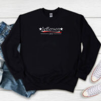 Hamilton Election Of 1800 Thomas Jefferson Sweatshirt