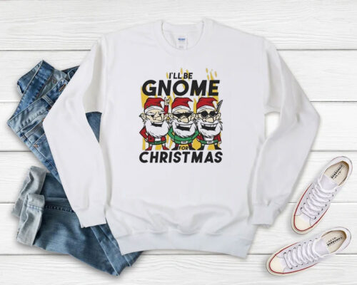 Happy Merry Christmas Ill Be Gnome For Christmas Sweatshirt 500x400 Happy Merry Christmas I’ll Be Gnome For Christmas Sweatshirt