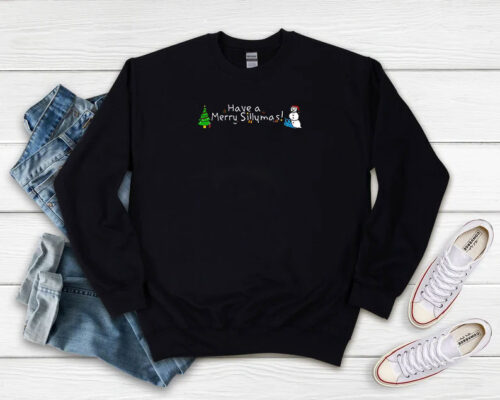 Have A Merry Sillymas Sweatshirt 500x400 Have A Merry Sillymas Sweatshirt