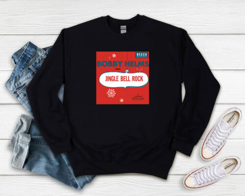 Jingle Bell Rock Bobby Helms Sweatshirt 500x400 Jingle Bell Rock Bobby Helms Sweatshirt