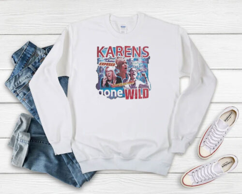 Karens Gone Wild Exposed Graphic Sweatshirt 500x400 Karens Gone Wild Exposed Graphic Sweatshirt