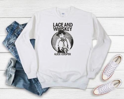 Lace And Whiskey Alice Cooper Sweatshirt 500x400 Lace And Whiskey Alice Cooper Sweatshirt