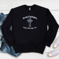 Lady Of Trust Academy Faith Hope Love Sweatshirt