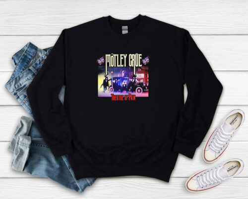 Motley Crue Theater Of Pain Gangster Car Sweatshirt 500x400 Motley Crue Theater Of Pain Gangster Car Sweatshirt