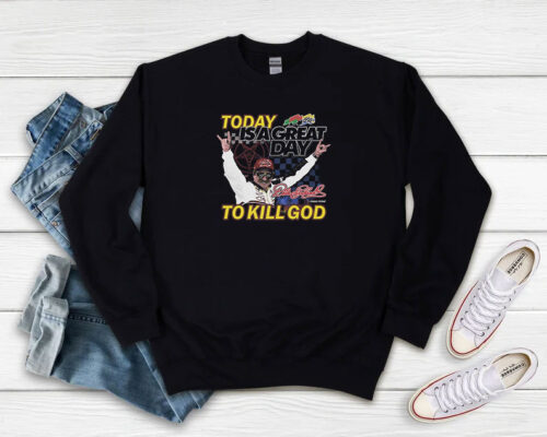 Nascar Dale Earnhardt Today Is A Great Sweatshirt 500x400 Nascar Dale Earnhardt Today Is A Great Sweatshirt