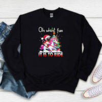 Oh What Fun It Is To Ride Christmas Sweatshirt