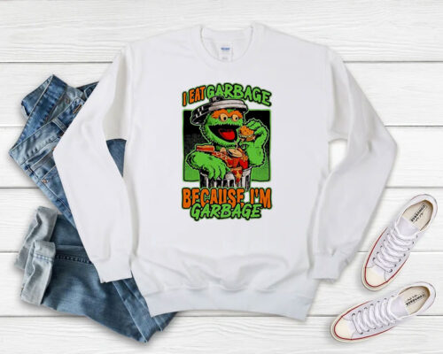 Oscar the Grouch Im Garbage Sweatshirt 500x400 Oscar the Grouch I’m Garbage Sweatshirt