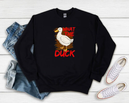 Parody What The Duck Sweatshirt 500x400 Parody What The Duck Sweatshirt