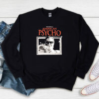 Patrick Bateman Is American Psycho Sweatshirt