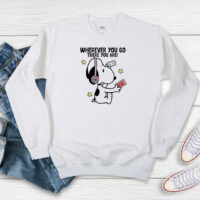 Snoopy Wherever You Go There You Are Sweatshirt