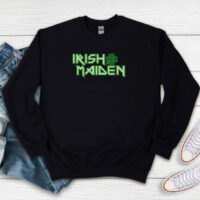 St Patricks Day Irish Maiden Sweatshirt