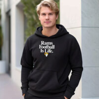 Los Angeles Rams Football Is Life Hoodie