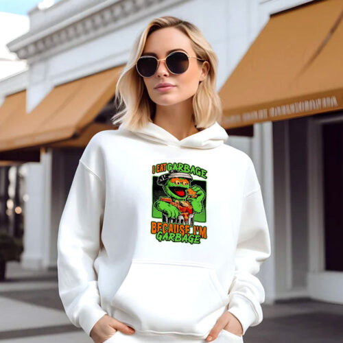 Oscar the Grouch Im Garbage Hoodie 500x500 Oscar the Grouch I’m Garbage Hoodie